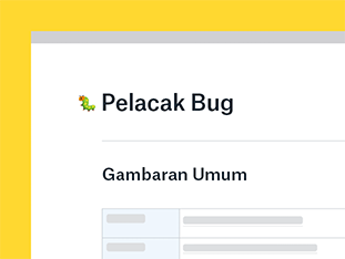 Perlihatkan ke tim Anda tampilan tunggal dari semua bug. Buat pelacak bug bersama untuk menangkap, memprioritaskan, menugaskan, dan menyelesaikan bug dan permasalahannya. preview