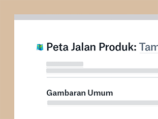 Sesuaikan dengan arah produk. Pusatkan peta jalan Anda dan tujuan perusahaan agar semua orang dapat mengetahui ke mana perkembangan akan diarahkan. preview